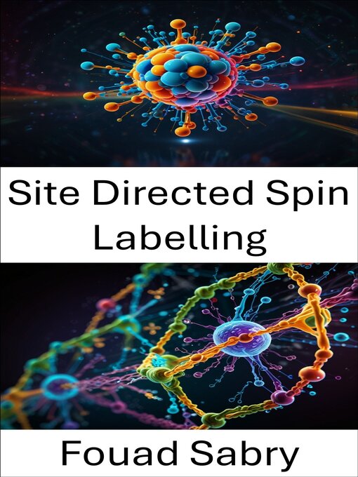 Title details for Site Directed Spin Labelling by Fouad Sabry - Available
